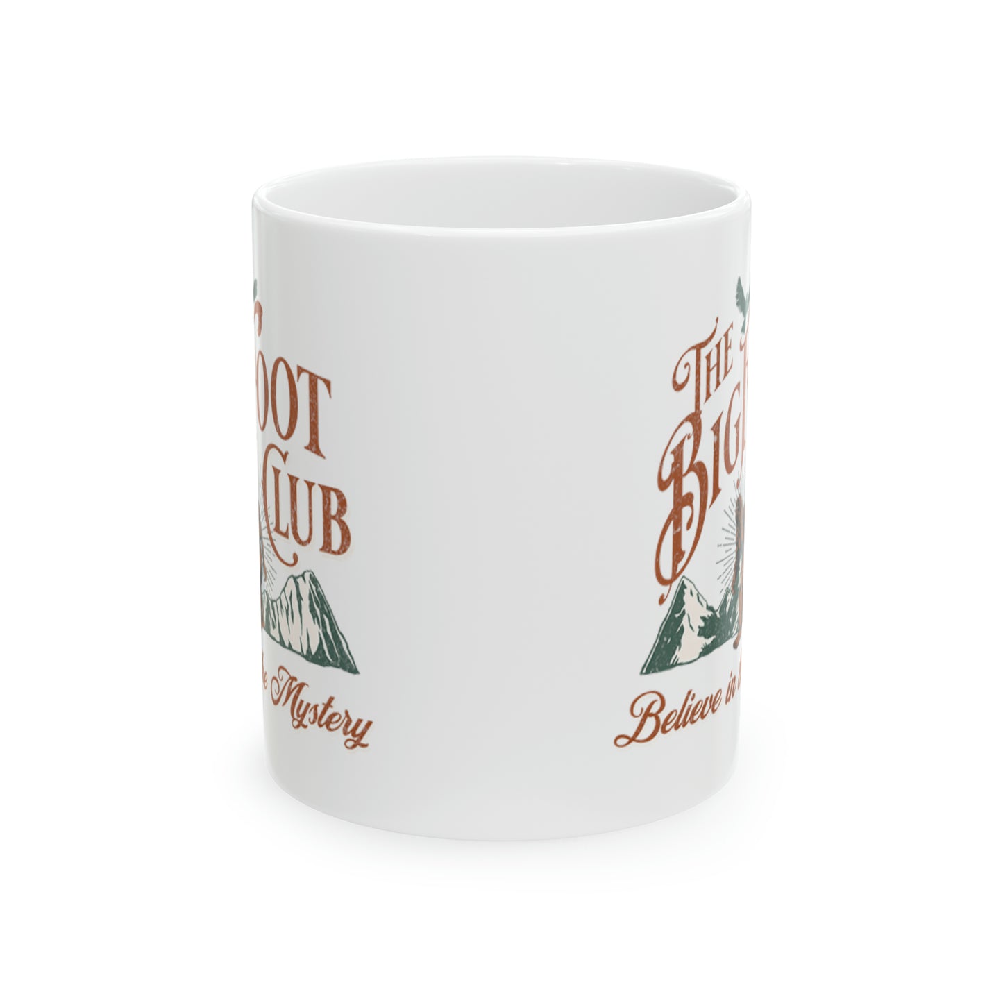 The Bigfoot Club Believe in the Mystery Ceramic Mug 11oz Hunters Gift Birthday Holiday