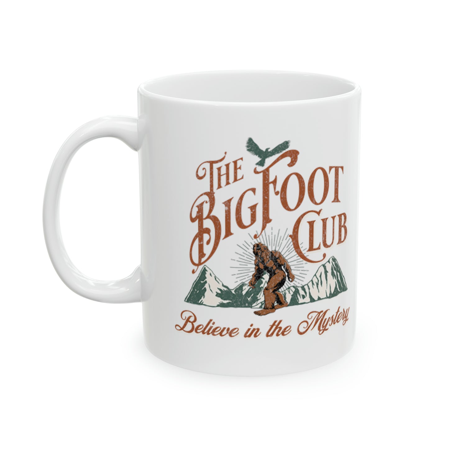 The Bigfoot Club Believe in the Mystery Ceramic Mug 11oz Hunters Gift Birthday Holiday