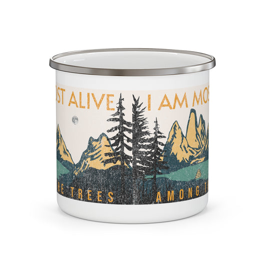I Am Most Alive Among The Trees Enamel Camping Mug Cup Family Cute Fun Birthday Holiday Camp Outdoors