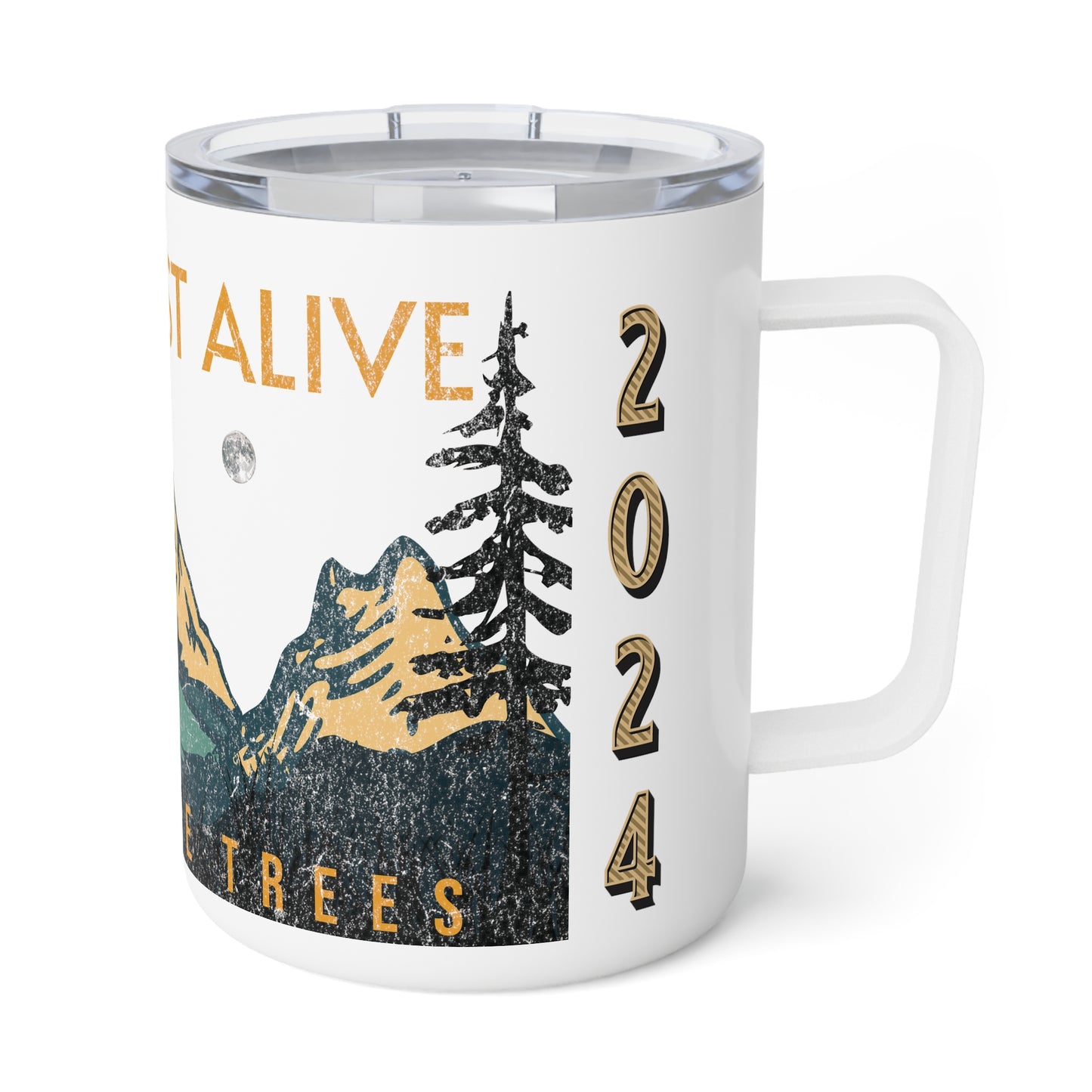 I Am Most Alive Among The Trees Insulated Coffee Mug, 10oz Tea Cup Travel Gift Camping
