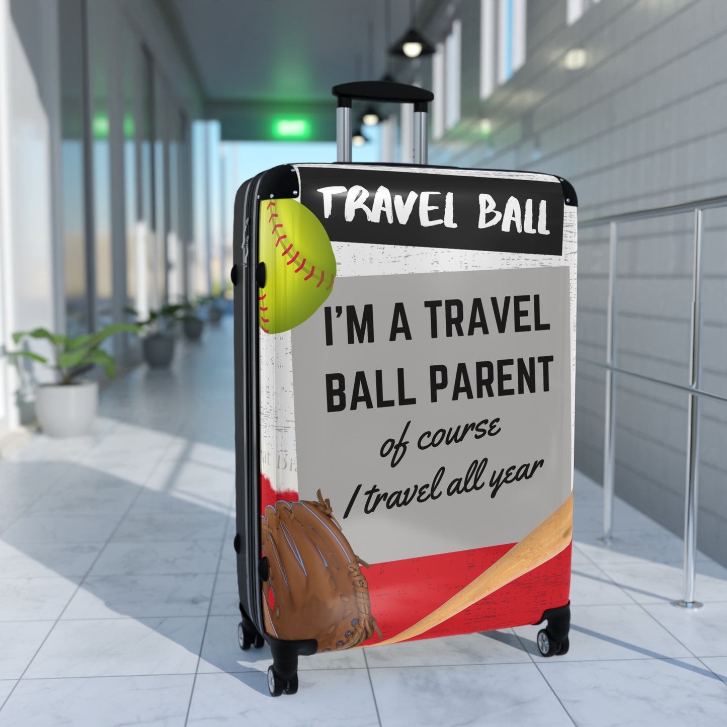 Travel Softball Parent Suitcase of course I travel all year Gift Birthday Holiday Playoff Tournament Ball
