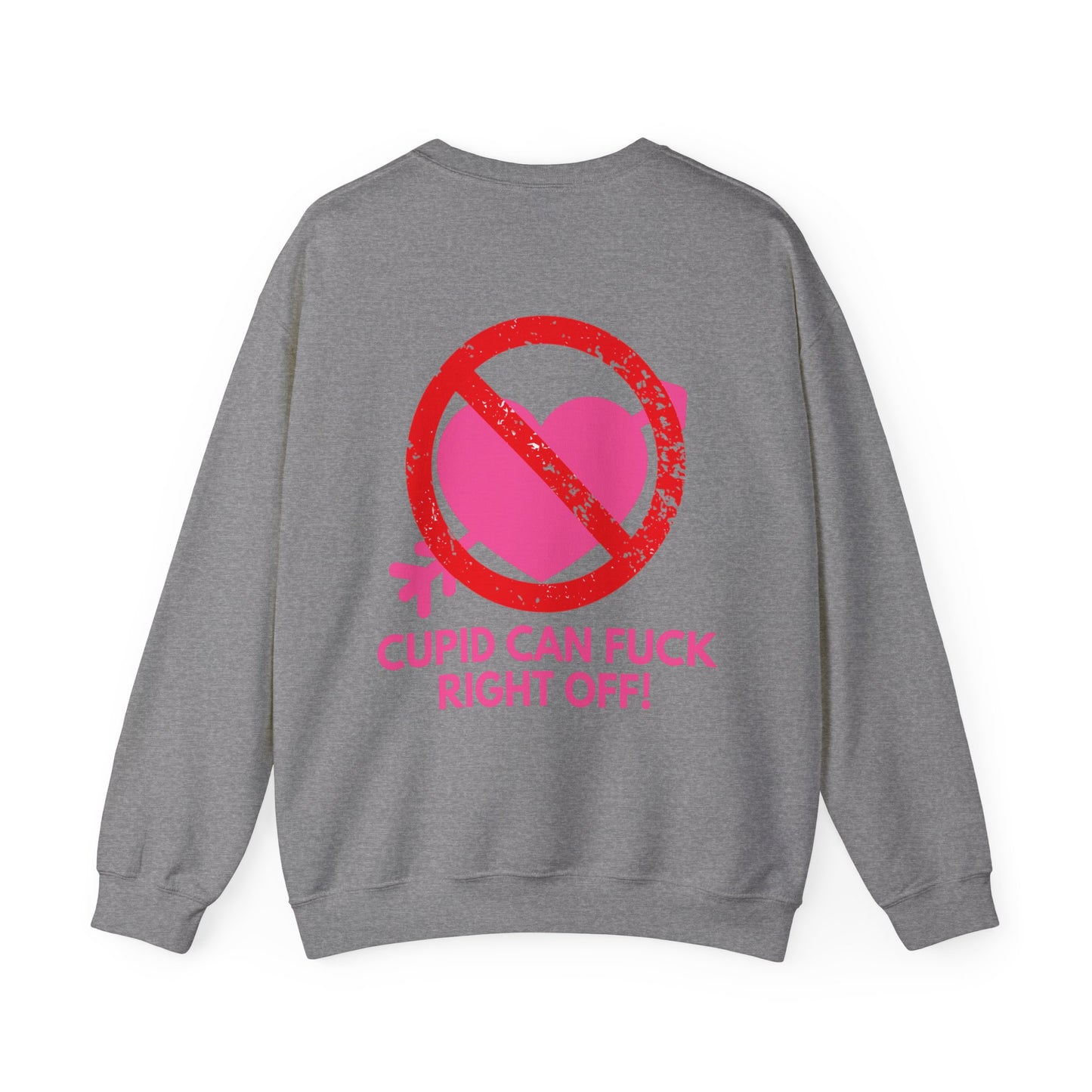 Cupid Can Fuck Off Unisex Heavy Blend™ Crewneck Sweatshirt Gift Funny Laugh Valentine's Day