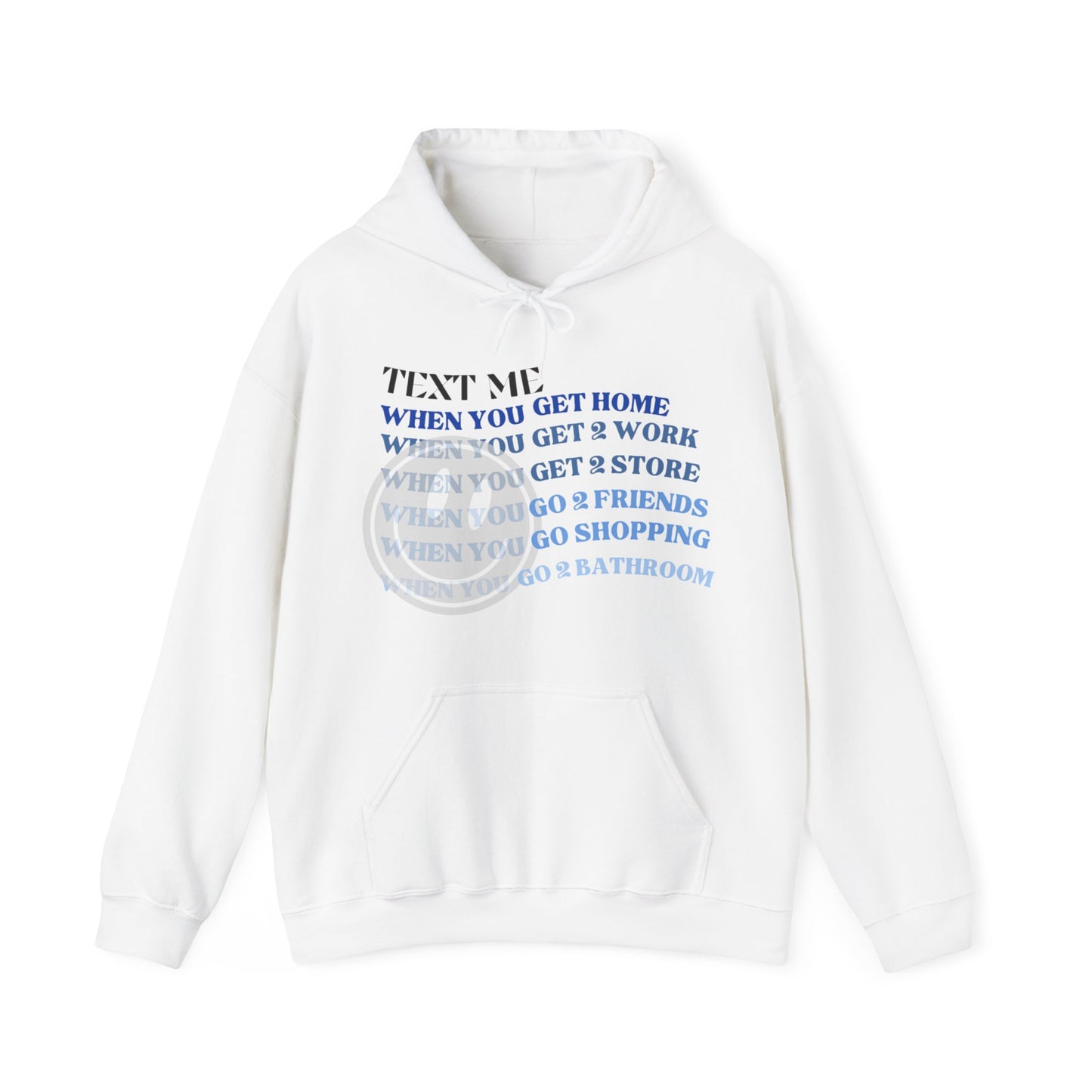 Text Me When Unisex Heavy Blend™ Hooded Sweatshirt Hoodie Funny Gift Laugh Hilarious