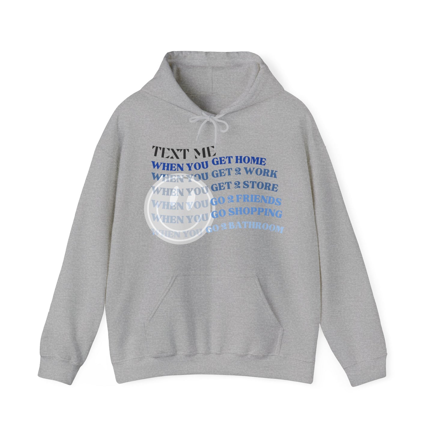 Text Me When Unisex Heavy Blend™ Hooded Sweatshirt Hoodie Funny Gift Laugh Hilarious